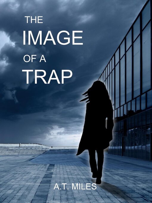 Title details for The Image of a Trap by A.T. Miles - Available